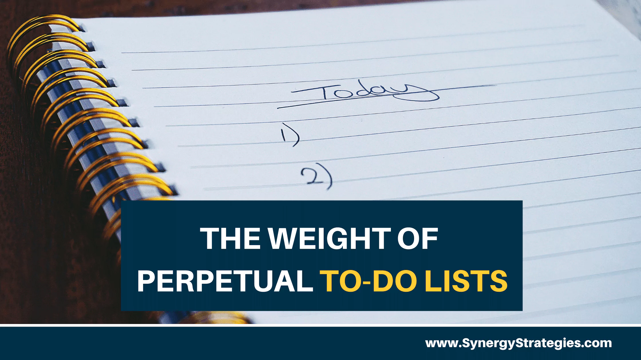 THE WEIGHT OF PERPETUAL TO-DO LISTS