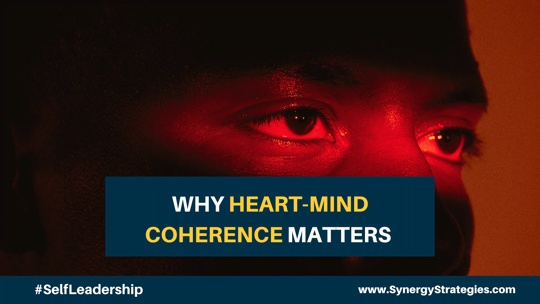 WHY HEART-MIND COHERENCE MATTERS