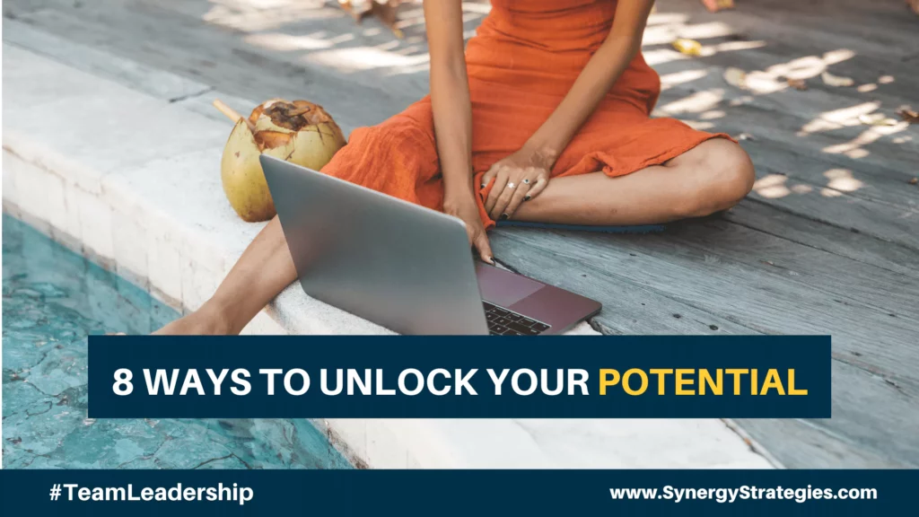 8 WAYS TO UNLOCK YOUR POTENTIAL