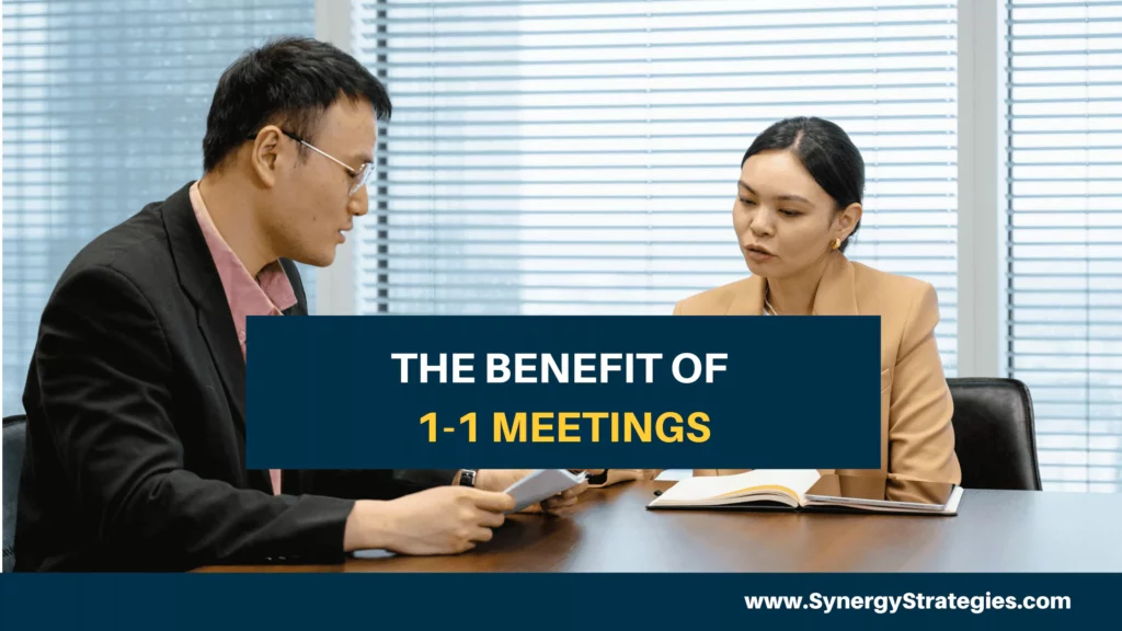 THE BENEFIT OF 1-1 MEETINGS