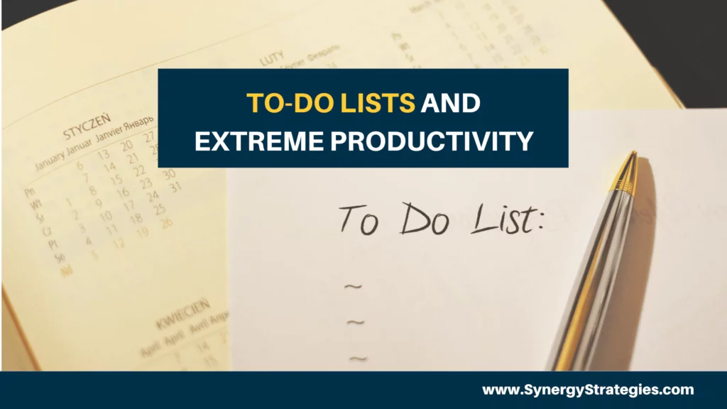TO-DO LISTS AND EXTREME PRODUCTIVITY